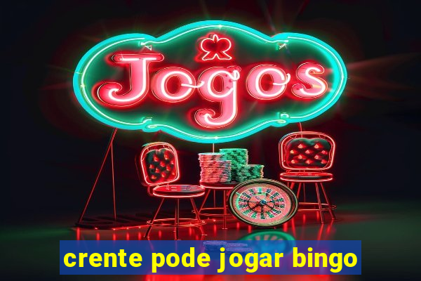 crente pode jogar bingo